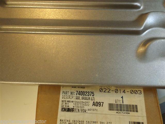 Maytag Magic Chef Stove 74002375 Side, Broiler (lt) NEW IN BOX Maytag Magic Chef Stove 74002375 Side, Broiler (lt) NEW IN BOX